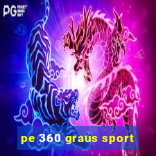 pe 360 graus sport